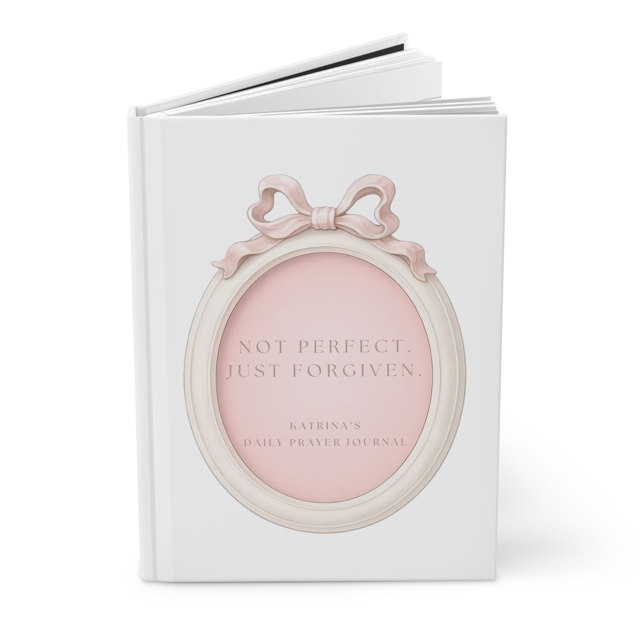 NOT PERFECT. JUST FORGIVEN. JOURNAL