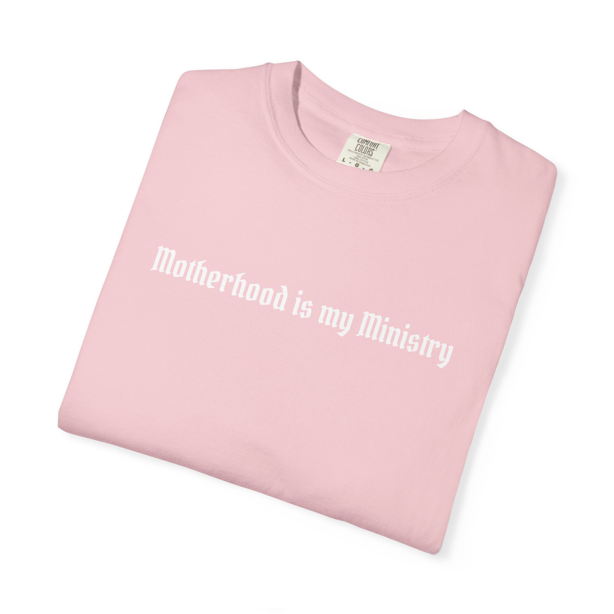 MOTHERHOOD IS MY MINISTRY TEE
