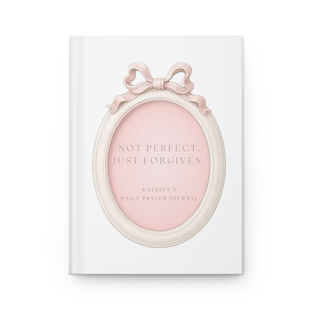 NOT PERFECT. JUST FORGIVEN. JOURNAL